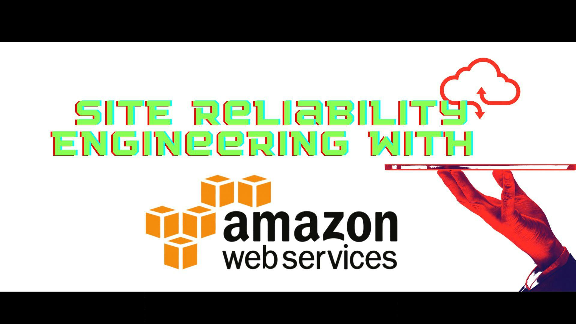 amazon site reliability engineering practices and team workflows